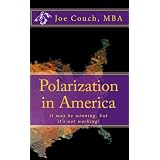 Polarization in America: it may be winning, but it's not working!