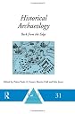 Historical Archaeology: Back from the Edge (One World Archaeology)