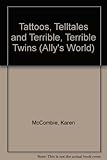 Tattoos, telltales and terrible, terrible twins