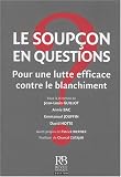 Le soupçon en questions : Pour une lutte efficace contre le blanchiment
