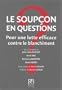 Le soup�on en questions : Pour une lutte efficace contre le blanchiment
