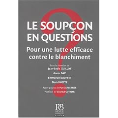 Le soup�on en questions : Pour une lutte efficace contre le blanchiment