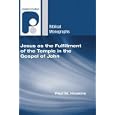 Jesus as the Fulfillment of the Temple in the Gospel of John (Paternoster Biblical Monographs) by  Paul M. Hoskins and D. A. Carson