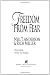 Freedom from Fear: Overcoming Worry and Anxiety