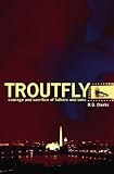 Troutfly: Courage and Sacrifice of Fathers and Sons