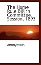 The Home Rule Bill in Committee, Session