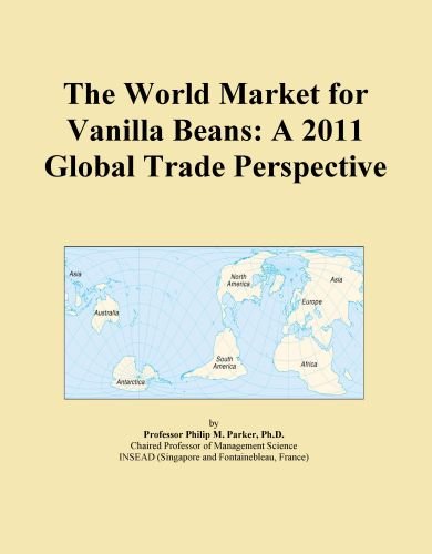 The World Market for Vanilla Beans: A 2011 Global Trade Perspective