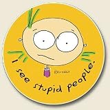 Humorous Cartoon Auto Coaster, Single Coaster for Your Car cup holder I SEE STUPID PEOPLE co-edikit
