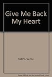 Give me back my heart