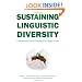 Sustaining Linguistic Diversity: Endangered and Minority Languages and Language Varieties (Georgetown University Round Table on Languages and Linguistics series)
