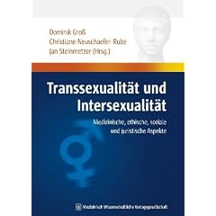 Transsexualit�t und Intersexualit�t: Medizinische, ethische, soziale und juristische Aspekte. Humandiskurs