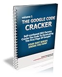The Google Code Cracker: The Battle Plan! Crack The Code To Dominate The First Page Of Googles!  AAA+++