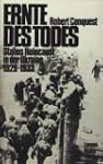 Ernte des Todes. Stalins Holocaust in...