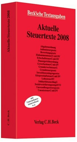 Aktuelle Steuertexte 2008. Rechtsstand: Januar 2008 (Beck Textausgaben)