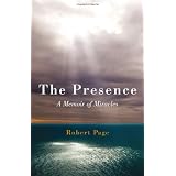 The Presence: A Memoir of Miracles