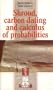Shroud, Carbon-Dating and Calculus of Probabilities (Shroud of Turin)