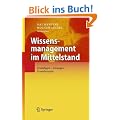 Wissensmanagement im Mittelstand: Grundlagen - L�sungen - Praxisbeispiele