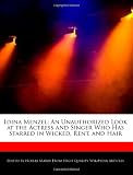 Idina Menzel: An Unauthorized Look at the Actress and Singer Who Has Starred in Wicked, Rent, and Hair