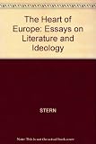 The heart of europe : essays on literature and ideology