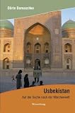Usbekistan: Auf der Suche nach der M�rchenwelt aus 1001 Nacht