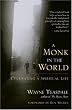 A Monk in the World: Cultivating a Spiritual Life