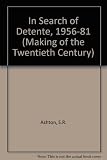 In search of détente : the politics of east-west relations since 1945