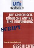 Produkt-Bild: Die Griechisch-R&ouml;mische Antike: Eine Einf&uuml;hrung (Fachbereich: Geschichte) Reihe: uni auditorium, 70 Min.