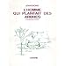L'homme qui plantait des arbres