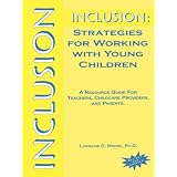 Inclusion: Strategies for Working with Young Children