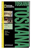 NATIONAL GEOGRAPHIC Spirallo Reisef&uuml;hrer Toskana: Magazin - Infos und Tipps - Touren - Reiseatlas - Tim Jepson