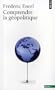 Comprendre la g�opolitique