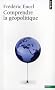 Comprendre la g�opolitique