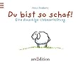 Du bist so schaf!: Eine flauschige Liebeserklärung