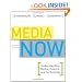 Media Now: Understanding Media, Culture, and Technology
