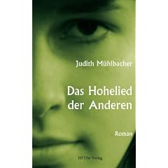Das Hohelied der Anderen: Roman