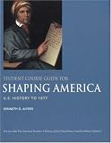 Student Course Guide for Shaping America to Accompany The American Promise: Volume I: U.S. History to 1877 image