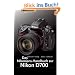 Das Nikonians-Handbuch zur Nikon D700