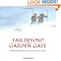 Far Beyond the Garden Gate: Alexandra David-Neel's Journey to Lhasa