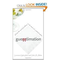 Guesstimation: Solving the World's Problems on the Back of a Cocktail Napkin