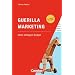 Marketingkompetenz: Guerilla Marketing - Ideen schlagen Budget