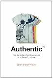 Authentic TM : politics and ambivalence in a brand culture
