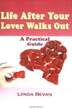 Life After Your Lover Walks Out: A Practical Guide (10-Step Empowerment Series) Life After Your Lover Walks Out: A Practical Guide (10-Step Empowerment Series)