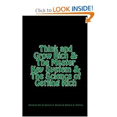 Think and Grow Rich & The Master Key System & The Science of Getting Rich