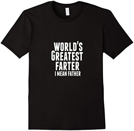 Funny Dad Shirt Worlds Greatest Farter Fart Father Farting - Male XL - Black