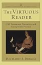 Virtuous Reader, The: Old Testament Narrative and Interpretive Virtue (Studies in Theological Interpretation)