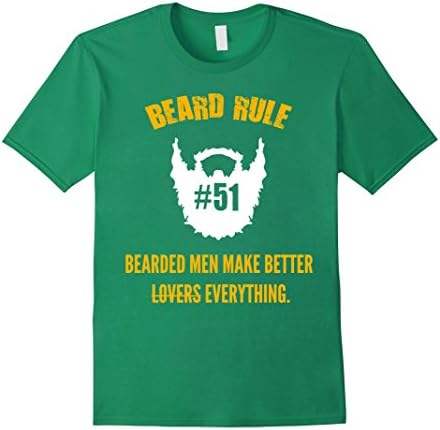 Men's Beard rule 51- bearded men make better lovers everything Medium Kelly Green
