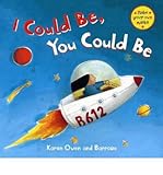 I could be, you could be