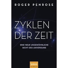 Zyklen der Zeit: Eine neue ungew�hnliche Sicht des Universums