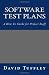 Software Test Plans: A How To Guide for Project Staff