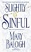 Slightly Sinful (Kindle Edition)